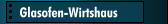 Glasofen-Wirtshaus